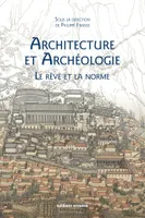 Architecture et Archéologie, Le Rêve et la Norme