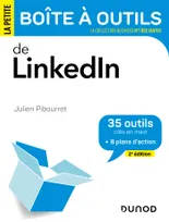 La petite boite à outils de LinkedIn - 2e éd., 34 outils et 8 plans d'action