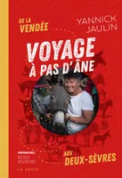 Voyage a pas d'ane - de la Vendee aux Deux-Sevres, de la Vendée aux Deux-Sèvres
