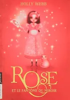 4, Rose, Rose et le fantôme du miroir