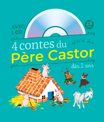 4 contes du Père Castor, À écouter dès 2 ans
