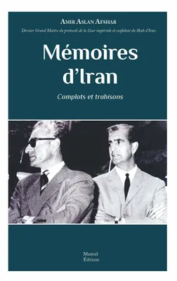 Mémoires d'Iran, Complots et trahisons