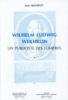 Wilhelm Ludwig Wekhrlin, Un publiciste des Lumières
