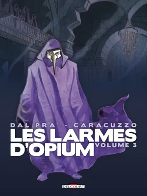 3, Les Larmes d'opium T03, Volume 3