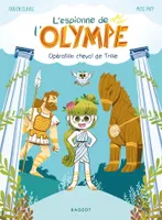 1, L'espionne de l'Olympe, Opération cheval de Troie