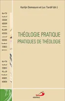 THEOLOGIE PRATIQUE PRATIQUES DE THEOLOGIE