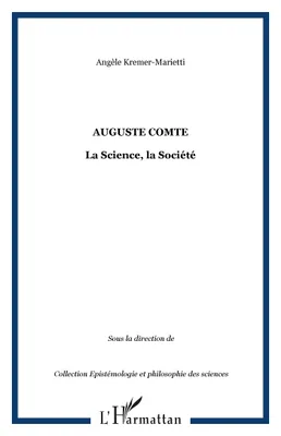 Auguste Comte, La Science, la Société