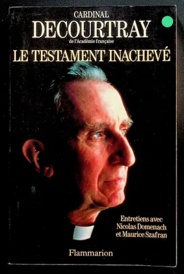 Le Testament inachevé, Entretiens avec Nicolas Domenach et Maurice Szafran
