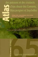 Atlas des Poissons et des Crustacés d’eau douces des Comores, Mascareignes et Seychelles