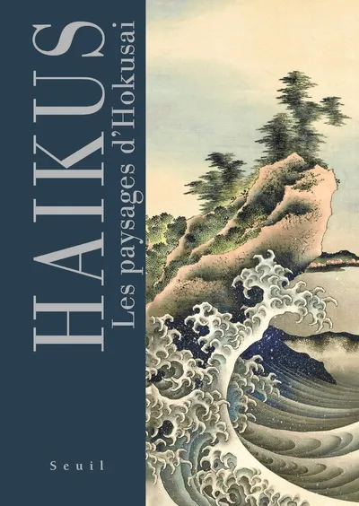 Livres Littérature et Essais littéraires Poésie Haïkus en paysages Hokusai