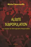 Alerte surpopulation, Le combat de Démographie Responsable