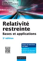 Relativité restreinte - Bases et applications - 3e éd. - Cours et exercices corrigés, Cours et exercices corrigés