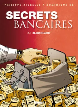 3, Secrets Bancaires - Tome 2.1, Blanchiment