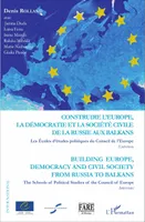 Construire l'Europe, la démocratie et la société civile de l, Building Europe, democracy and civil society from Russia to