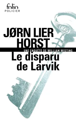 Le disparu de Larvik, Une enquête de William Wisting