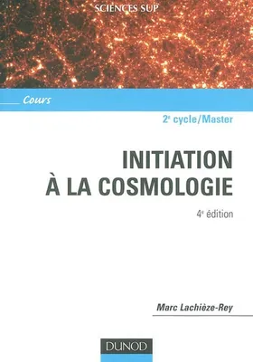 Initiation à la Cosmologie - 4ème édition, cours