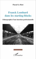 Franck Lombard dans les starting-blocks, Ethnographie d'une insertion professionnelle