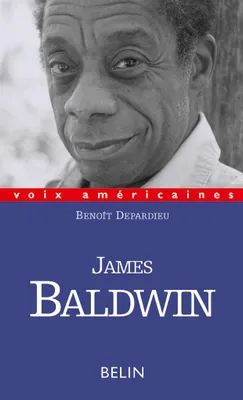 James Baldwin, L'évidence des choses qu'on ne dit pas, l'évidence des choses qu'on ne dit pas