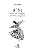 Rûmi, Dimensions scientifiques et sociales de ses pensées