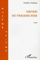 Safari au paradis noir, roman