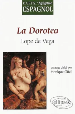 Vega, La Dorotea