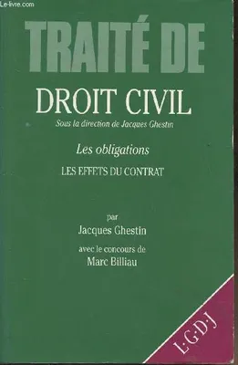 Traité de droit civil., [2], Les obligations, Tr dt civil oblig.effets contr