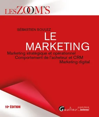 Le marketing, Marketing stratégique et opérationnel - Comportement de l'acheteur - CRM - Marketing digital