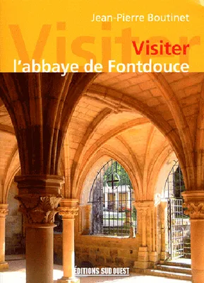Visiter l'abbaye de fontdouce