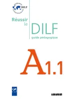 Réussir le DILF A1.1 - Guide pédagogique - version papier, Prof