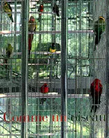 Comme un oiseau, [exposition, Paris, 19 juin-13 octobre 1996]
