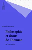 Philosophie et droits de l'homme, de Kant à Marx, de Kant à Marx