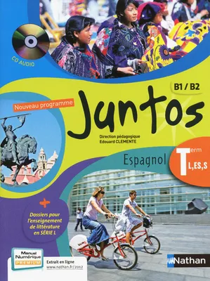 Juntos, espagnol terminale L, ES, S, B1-B2 / grand format, Elève+CD