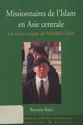 Missionnaires de l’Islam en Asie centrale, Les écoles turques de Fethullah Gülen