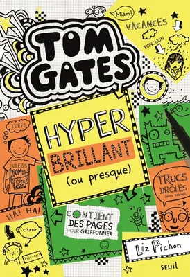 10, Tom Gates, tome 10, Hyper brillant (ou presque)