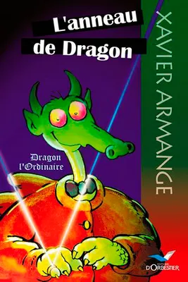Dragon l'Ordinaire., L'Anneau de Dragon, Dragon l'Ordinaire