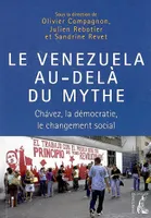 venezuela au-dela du mythe (le), Chávez, la démocratie, le changement social