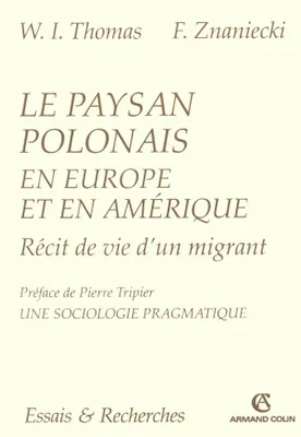 Le paysan polonais en Europe et en Amérique, récit de vie d'un migrant, Chicago, 1919