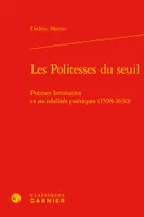 Les politesses du seuil, Poèmes liminaires et sociabilités poétiques (1598-1630)