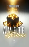 Amère fortune