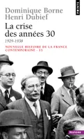 13, Nouvelle histoire de la France contemporaine. 13. La crise des années 30. 1929 - 1938, 1929-1938