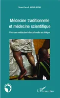 Médecine traditionnelle et médecine scientifique, Pour une médecine interculturelle en Afrique