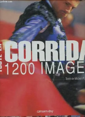 Toute la corrida 1200 images, 1200 images