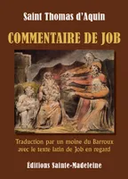 Commentaire de Job, Traduction par un moine du Barroux avec le texte latin de Job en regard