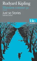Histoires comme ça (Choix)/Just so Stories (Selected Stories), Selected stories