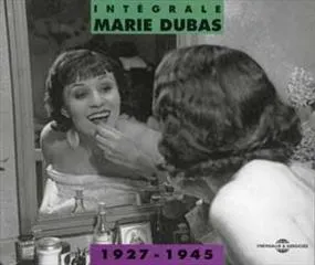 MARIE DUBAS INTEGRALE 1927 1945 SUR DOUBLE CD AUDIO