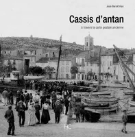 CASSIS D'ANTAN, à travers la carte postale ancienne