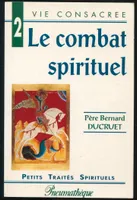 Le Combat spirituel selon saint Benoît, selon saint Benoît