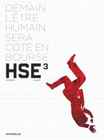 HSE, 3, H.S.E - Tome 3 - H.S.E. - tome 3