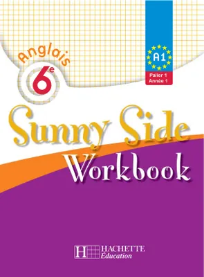 Sunny side 6e LV1 - Anglais - Workbook - Edition 2006