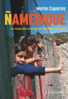 Ñamérique, Un voyage dans le présent de l'Amérique hispanique
